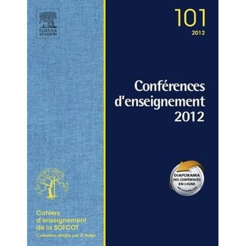 Conférences D'enseignement De La Sofcot 2012. Volume 101