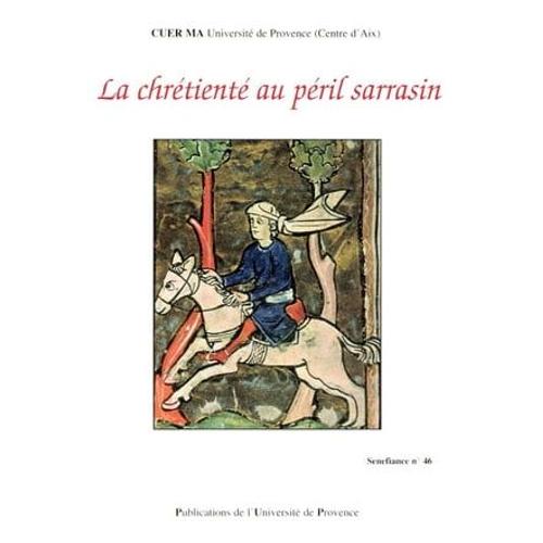 La Chrétienté Au Péril Sarrasin