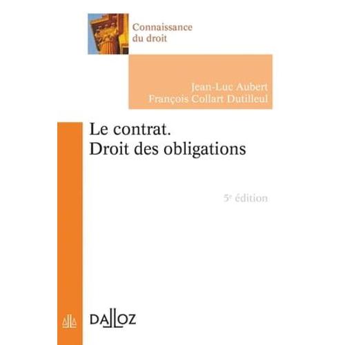 Contrat (Le). Droit Des Obligations. 5e Éd.