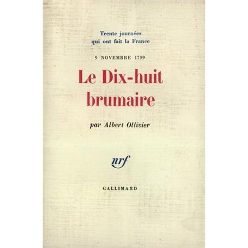 Le Dix-Huit Brumaire (9 Novembre 1799)