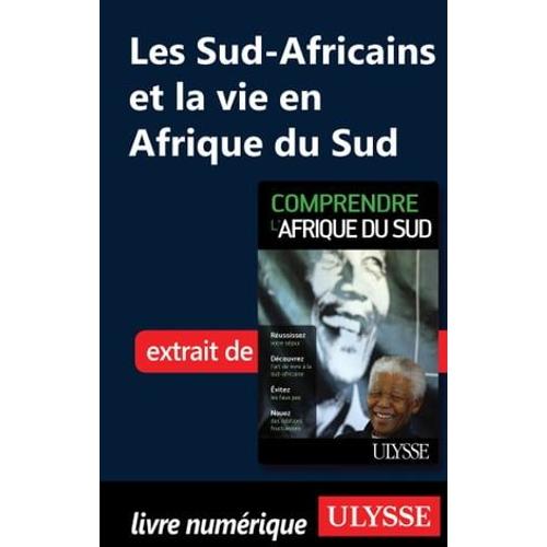 Les Sud-Africains Et La Vie En Afrique Du Sud