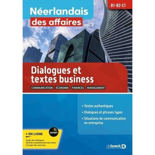 Néerlandais Des Affaires - Volume 2 : Phrases-Types Et Exercices Intermédiaires, Avancé