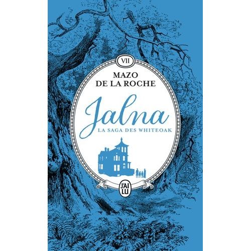 Jalna : La Saga Des Whiteoak Tome 7 - Retour À Jalna - La Fille De Renny