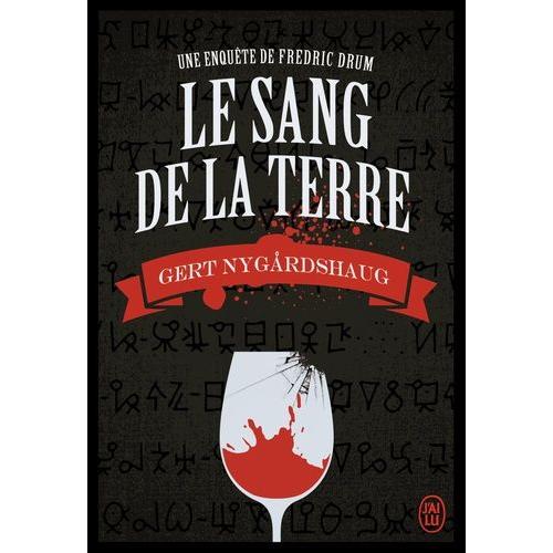 Le Sang De La Terre - Une Enquête De Fredric Drum