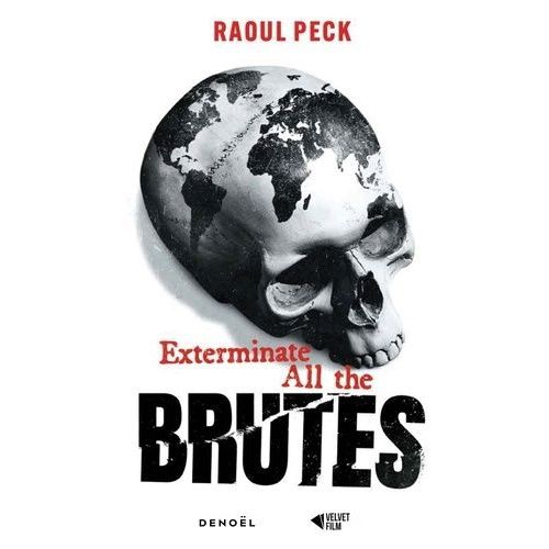 Exterminate All The Brutes