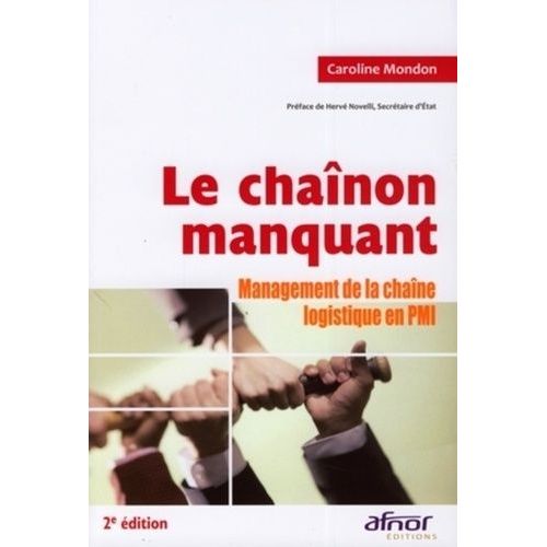 Le Chaînon Manquant - Management De La Chaîne Logistique En Pmi