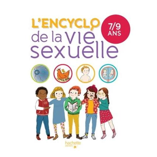 L'encyclo De La Vie Sexuelle 7-9 Ans