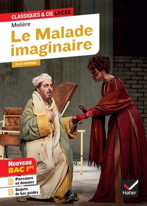 Le Malade Imaginaire (Bac 2024, 1re Générale & 1re Techno)