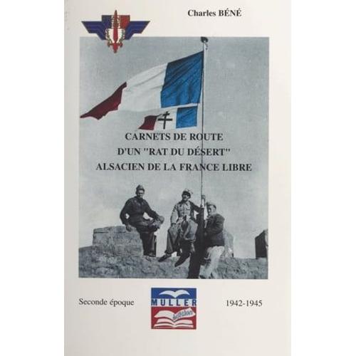 Carnets De Route D'un "Rat Du Désert", Alsacien De La France Libre (2). Seconde Époque, 1942-1945