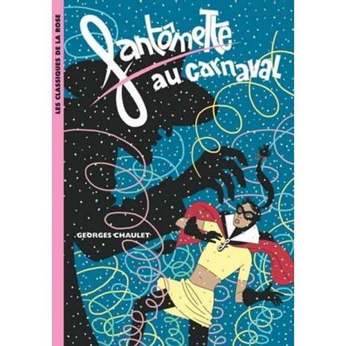 Fantômette 04 - Fantômette Au Carnaval