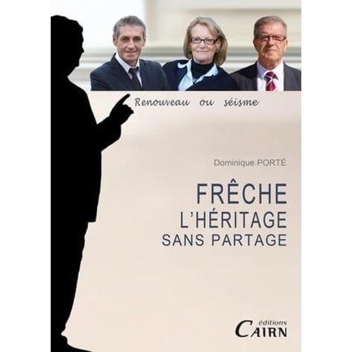 Georges Frêche : L'héritage Sans Partage