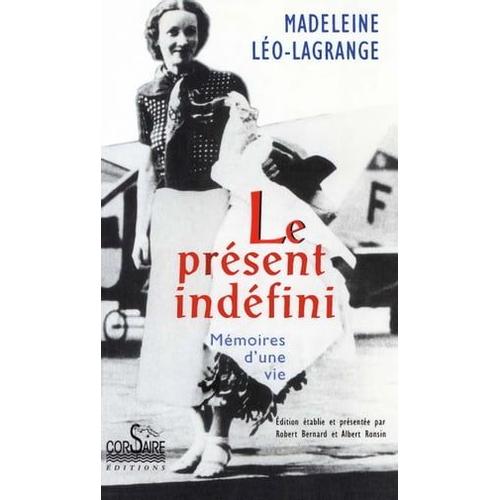 Le Présent Indéfini - Mémoires D'une Vie