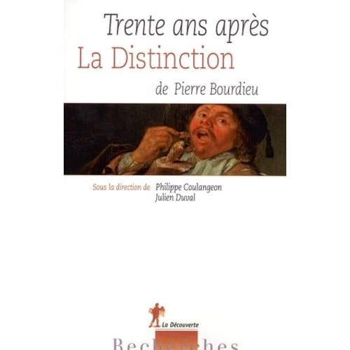 Trente Ans Après La Distinction, De Pierre Bourdieu