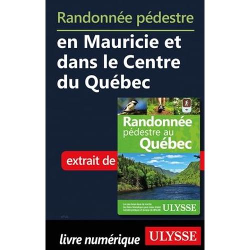 Randonnée Pédestre En Mauricie Et Dans Le Centre Du Québec