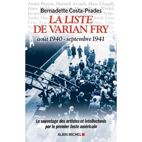 La Liste De Varian Fry (Août 1940 - Septembre 1941)