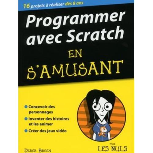 Programmer Avec Scratch En S'amusant Pour Les Nuls
