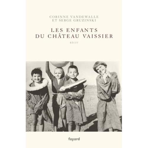 Les Enfants Du Château-Vaissier (1914-1967)