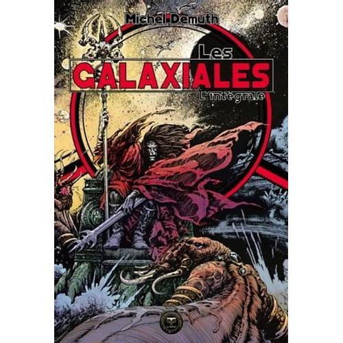 Les Galaxiales, L'intégrale