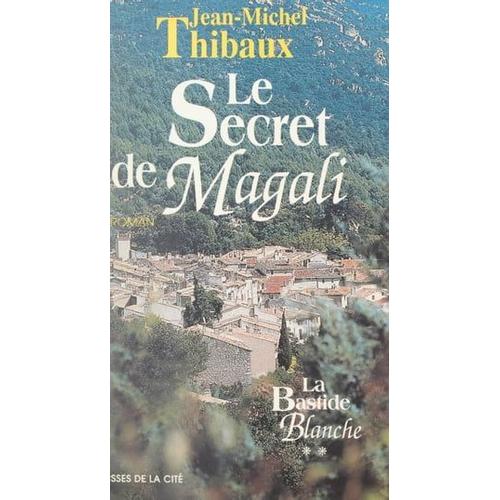 La Bastide Blanche (2). Le Secret De Magali