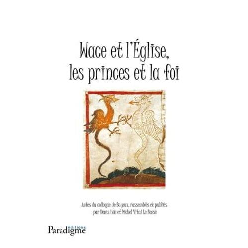 Wace Et L'église, Les Princes De La Foi