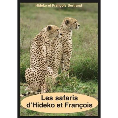 Les Safaris D'hideko Et François