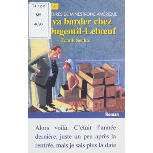 Ça Va Barder Chez Les Dugentil-Leboeuf