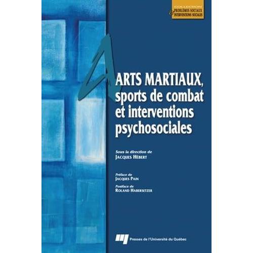 Arts Martiaux, Sports De Combat Et Interventions Psychosociales