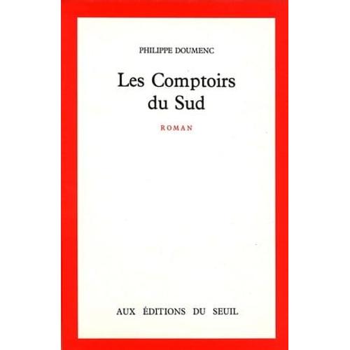 Les Comptoirs Du Sud - Prix Renaudot 1989