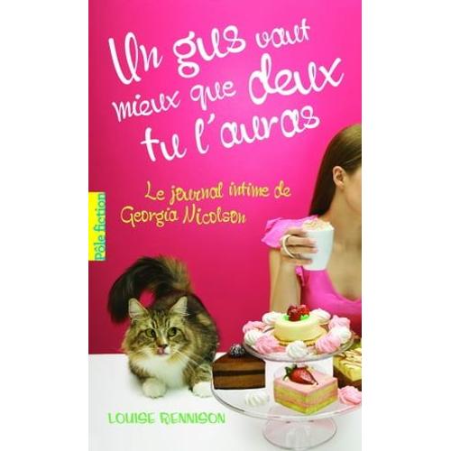 Le Journal Intime De Georgia Nicolson (Tome 8) - Un Gus Vaut Mieux Que Deux Tu L'auras