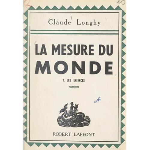 La Mesure Du Monde (1). Les Enfances