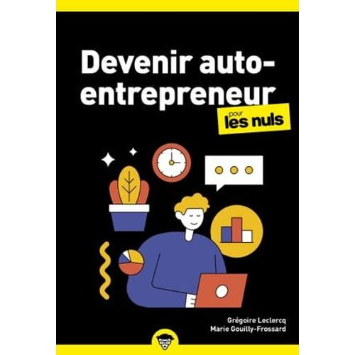 Devenir Auto-Entrepreneur Pour Les Nuls Business, 4e Éd