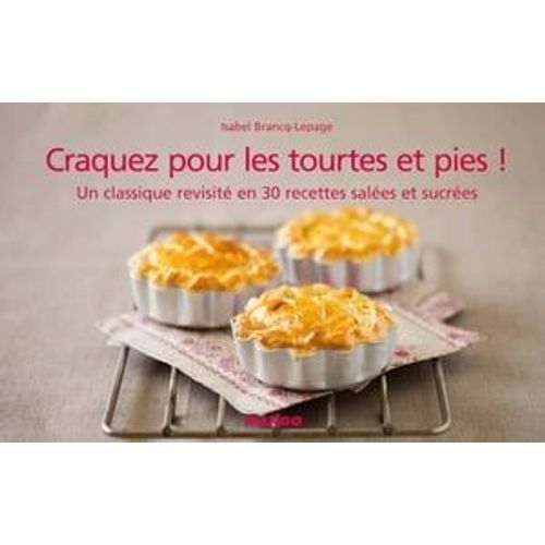 Craquez Pour Les Tourtes Et Pies !