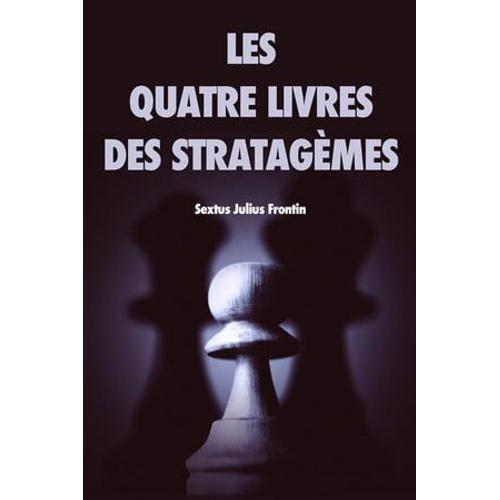 Les Quatre Livres Des Stratagèmes