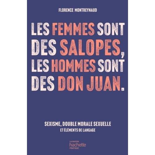 Les Femmes Sont Des Salopes, Les Hommes Sont Des Don Juan