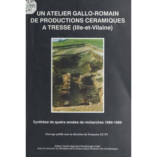 Un Atelier Gallo-Romain De Productions Céramiques À Tresse, Ille-Et-Vilaine