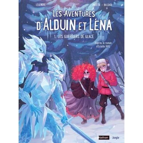 Les Aventures D'aldouin Et Léna - Tome1 - Les Guerriers De Glaces
