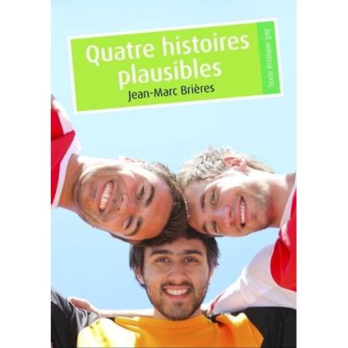 Quatre Histoires Plausibles