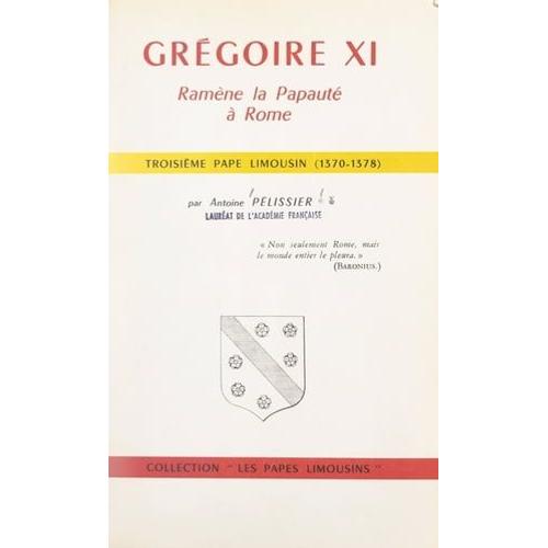 Grégoire Xi Ramène La Papauté À Rome
