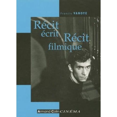 Récit Écrit, Récit Filmique