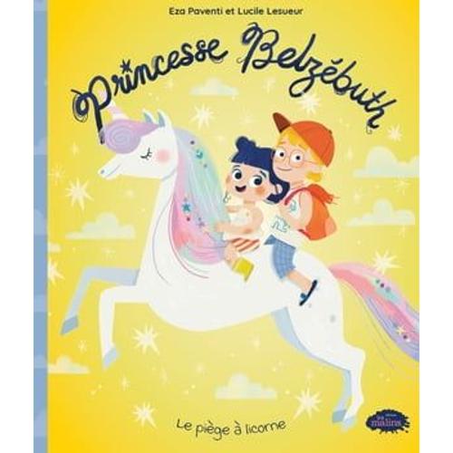 Princesse Belzebuth Et Le Piège À Licorne