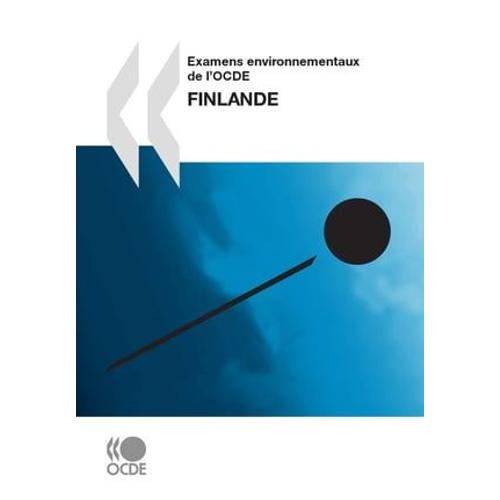 Examens Environnementaux De L'ocde : Finlande 2009