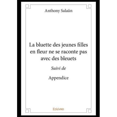 La Bluette Des Jeunes Filles En Fleur Ne Se Raconte Pas Avec Des Bleuets