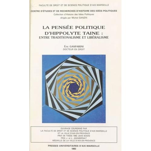 La Pensée Politique D'hippolyte Taine : Entre Traditionalisme Et Libéralisme