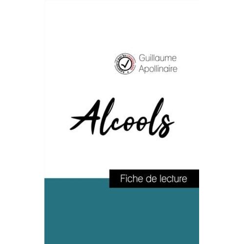 Analyse De L'oeuvre : Alcools (Résumé Et Fiche De Lecture Plébiscités Par Les Enseignants Sur Fichedelecture.Fr)