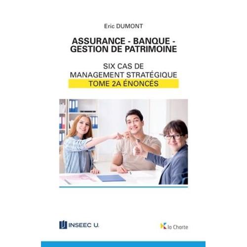 Assurance - Banque - Gestion De Patrimoine - Tome 2a