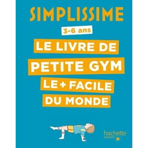 Simplissime - Le Livre De Petite Gym Le Plus Facile Du Monde