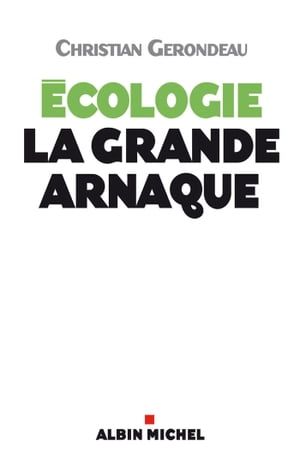 Ecologie, La Grande Arnaque