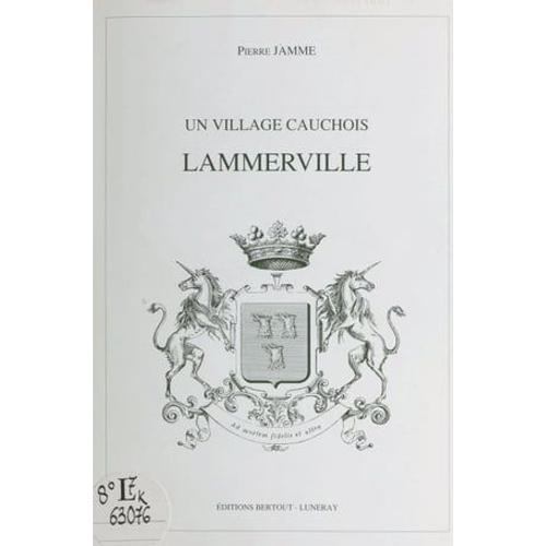 Un Village Cauchois : Lammerville