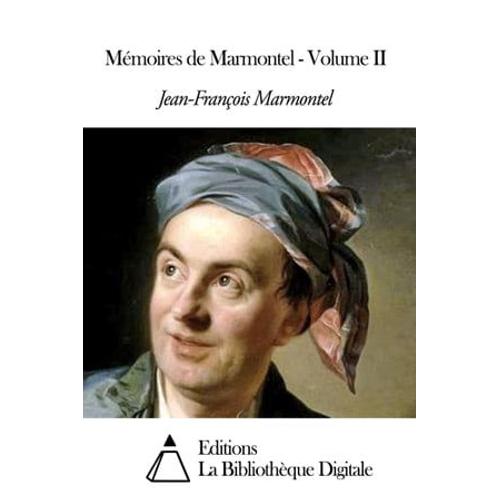 Mémoires De Marmontel - Volume Ii