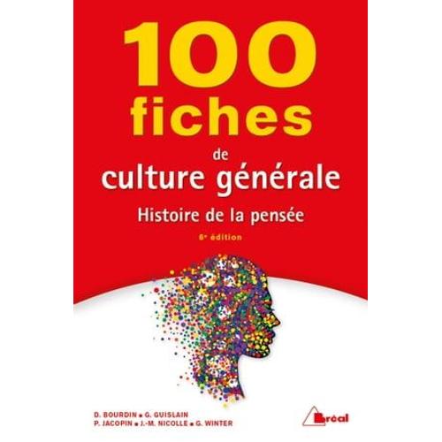 100 Fiches De Culture Générale : Histoire De La Pensée